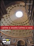 Latino a scuola, latino a casa. Grammatica. Con espansione online - Vittorio Tantucci, Angelo Roncoroni - Libro Poseidonia Scuola 2010 | Libraccio.it