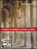 Latino a scuola, latino a casa. Quaderno di verifica. Con espansione online - Vittorio Tantucci, Angelo Roncoroni - Libro Poseidonia Scuola 2010 | Libraccio.it