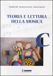 Teoria e lettura della musica. Vol. C.
