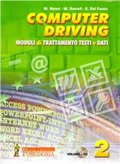 Computer driving. Saper usare il computer. Per gli Ist. Tecnici e professionali. Vol. 2