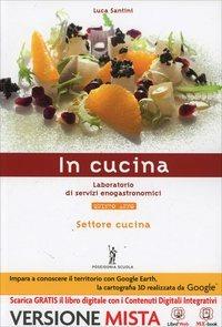 In cucina. Con e-book. Con espansione online - L. Santini - Libro Poseidonia Scuola 2014 | Libraccio.it