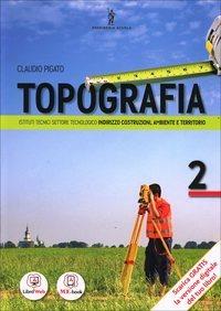 Topografia. Con espansione online. Vol. 2 - Pigato - Libro Poseidonia Scuola 2013 | Libraccio.it