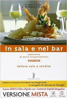 In sala e nel bar. Per il triennio delle Scuole superiori. Con e-book. Con espansione online - Speri, Petrucci, Parimbelli - Libro Poseidonia Scuola 2014 | Libraccio.it