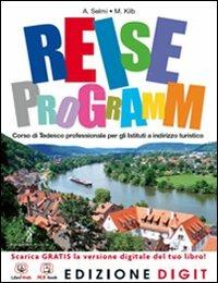 Reiseprogramm. Per le Scuole superiori. - Antonio Selmi, M. Kilb - Libro Poseidonia Scuola 2013 | Libraccio.it