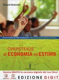 Competenze di economia ed estimo. Vol. unico. Con espansione online - Tiziano Venturelli - Libro Poseidonia Scuola 2013 | Libraccio.it