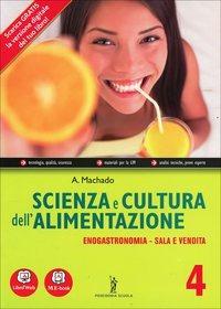 Scienza e cultura dell'alimentazione. Con quaderno delle competenze. Per le Scuole superiori. - Amparo Machado - Libro Poseidonia Scuola 2013 | Libraccio.it