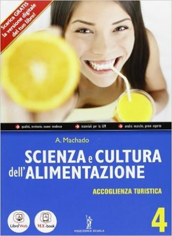 Scienza e cultura dell'alimentazione. Con espansione online - Amparo Machado - Libro Poseidonia Scuola 2013 | Libraccio.it