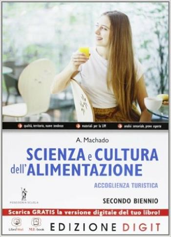 Scienza e cultura dell'alimentazione. Accoglienza turistica. Con espansione online - Machado - Libro Poseidonia Scuola 2013 | Libraccio.it