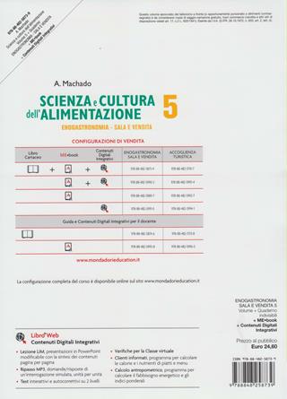 Scienza e cultura dell'alimentazione. Enogastronomia-Servizi di sala e vendita-Quaderno delle competenze. Per le Scuole superiori. - Machado - Libro Poseidonia Scuola 2014 | Libraccio.it