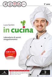 In cucina. e professionali. Con e-book. Con espansione online