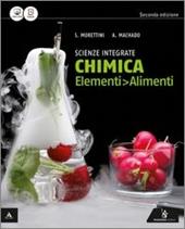 Chimica elementi. Alimenti. Vo. unico. Con quaderno delle competenze. Con e-book. Con espansione online