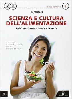 Scienza e cultura dell'alimentazione. Con quaderno delle competenze. Per le Scuole superiori. Vol. 1 - Amparo Machado - Libro Poseidonia Scuola 2015 | Libraccio.it