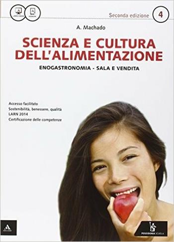Scienza e cultura dell'alimentazione. Con quaderno delle competenze. Per le Scuole superiori. Vol. 2 - Amparo Machado - Libro Poseidonia Scuola 2015 | Libraccio.it