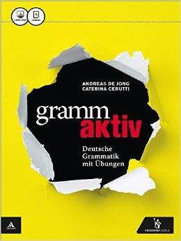 Grammaktiv. Vol. unico. Con e-book. Con espansione online - Andreas De Jong - Libro Poseidonia Scuola 2015 | Libraccio.it