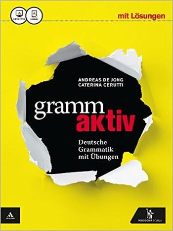 Grammaktiv. Vol. unico. Con Soluzioni. Con e-book. Con espansione online - Andreas De Jong, Caterina Cerutti - Libro Poseidonia Scuola 2015 | Libraccio.it