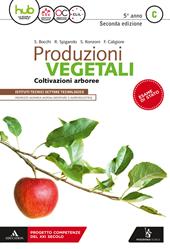 Produzioni vegetali. Per la 5ª classe degli Ist. tecnici. Con ebook. Con espansione online. Vol. C: Coltivazioni arboree