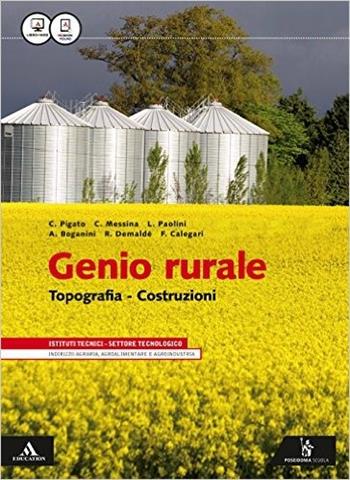 Genio rurale. Topografia costruzioni. Con quaderno. Per gli Ist. tecnici per geometri. - Claudio Pigato, Claudio Messina, Leonardo Paolini - Libro Poseidonia Scuola 2016 | Libraccio.it