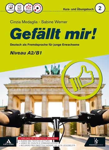 Gefallt mir! In Richtung. Con CD-ROM. Con e-book. Con espansione online. Vol. 2 - Cinzia Medaglia, Sabine Werner - Libro Poseidonia Scuola 2016 | Libraccio.it