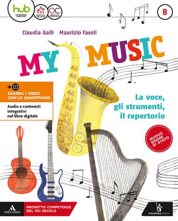My music. Con e-book. Con espansione online. Vol. B-C - Claudia Galli, Maurizio Fasoli - Libro Poseidonia Scuola 2018 | Libraccio.it