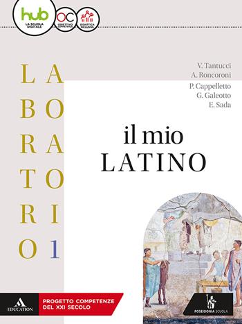 Il mio latino. Lezioni 1. Con e-book. Con espansione online. Vol. 1 - Vittorio Tantucci, Angelo Roncoroni - Libro Poseidonia Scuola 2018 | Libraccio.it