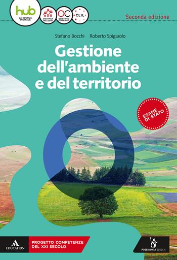 Gestione dell'ambiente e del territorio. e professionali. Con e-book. Con espansione online - Stefano Bocchi, Roberto Spigarolo - Libro Poseidonia Scuola 2018 | Libraccio.it