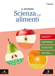 Scienza degli alimenti. Per gli Ist. professionali. Con e-book. Con espansione online - Amparo Machado - Libro Poseidonia Scuola 2019 | Libraccio.it