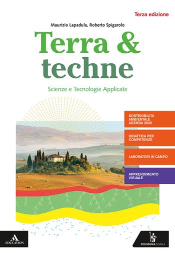 Terra e techne. Per la 2ª classe degli Ist. tecnici settore tecnologico indirizzo agraria, agroalimentare e agroindustria. - Maurizio Lapadula, Severo Ronzoni, Roberto Spigarolo - Libro Poseidonia Scuola 2020 | Libraccio.it