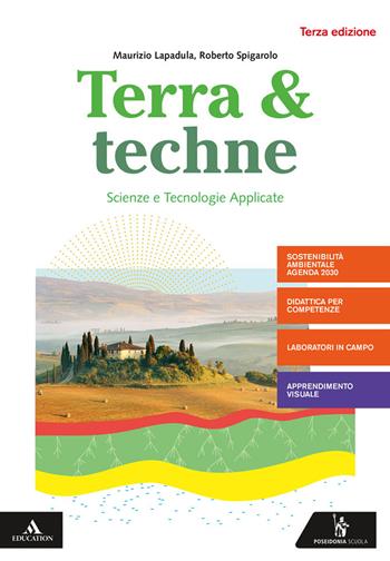 Terra e techne. Per la 2ª classe degli Ist. tecnici settore tecnologico indirizzo agraria, agroalimentare e agroindustria. Con e-book. Con espansione online - Maurizio Lapadula, Severo Ronzoni, Roberto Spigarolo - Libro Poseidonia Scuola 2020 | Libraccio.it