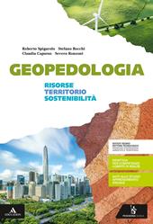 Geopedologia. Risorse territorio e sostenibilità. e professionali. Con e-book. Con espansione online