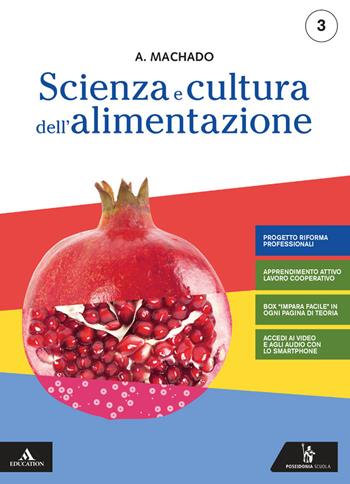 Scienza e cultura dell'alimentazione. Per il 3° anno degli Ist. professional. Con e-book. Con espansione online. Vol. 1 - Amparo Machado - Libro Poseidonia Scuola 2020 | Libraccio.it