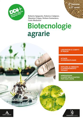 Biotecnologie agrarie. e professionali. Con e-book. Con espansione online - Roberto Spigarolo, Federico Caligiore, Massimo Crippa - Libro Poseidonia Scuola 2021 | Libraccio.it