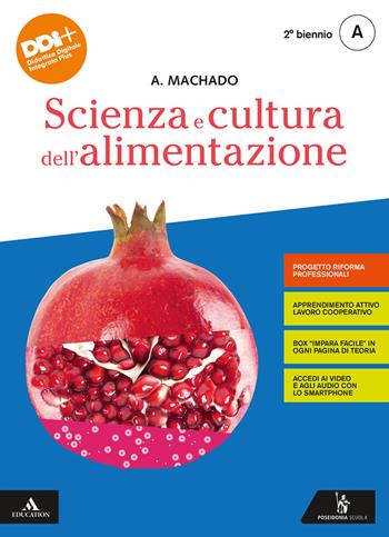 Scienza e cultura dell'alimentazione. Per il 2° biennio degli Ist. professional. Vol. 2 - Amparo Machado - Libro Poseidonia Scuola 2021 | Libraccio.it