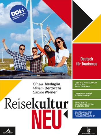 Reisekultur neu. Deutsch für Tourismus. e professionali. Con e-book. Con espansione online - Cinzia Medaglia, Sabine Werner, Miriam Bertocchi - Libro Poseidonia Scuola 2022 | Libraccio.it