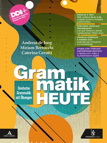 Grammatik heute. Deutsche Grammatik mit Übungen. Con e-book. Con espansione online - Andreas De Jong, Miriam Bertocchi, Caterina Cerutti - Libro Poseidonia Scuola 2024 | Libraccio.it