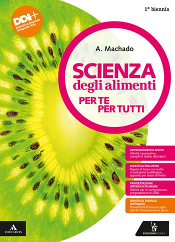 Scienza degli alimenti. Per te per tutti. Vol. unico. Per il 1° biennio degli Ist. professionali. Con e-book. Con espansione online - Amparo Machado - Libro Poseidonia Scuola 2024 | Libraccio.it