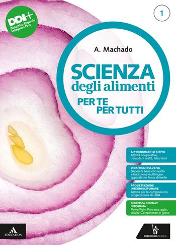 Scienza degli alimenti. Per te per tutti. Per il 1° biennio degli Ist. professionali. Vol. 1 - Amparo Machado - Libro Poseidonia Scuola 2024 | Libraccio.it