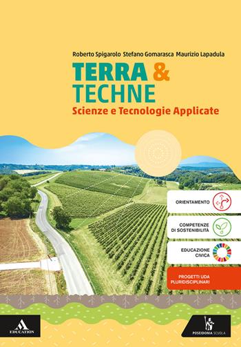 Terra e techne. Per gli Ist. tecnici e professionali. - Maurizio Lapadula, Roberto Spigarolo - Libro Poseidonia Scuola 2025 | Libraccio.it