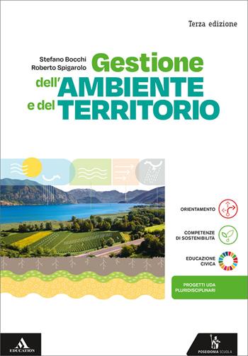 Gestione ambiente e del territorio. Per gli Ist. tecnici e professionali. - Stefano Bocchi, Roberto Spigarolo - Libro Poseidonia Scuola 2025 | Libraccio.it