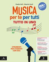 Musica per te per tutti. Strumenti per studenti con DSA. Con e-book. Con espansione online