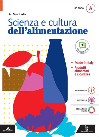 Scienza e cultura dell'alimentazione. Per il 3° anno degli Ist. professionali. Vol. A: Made in Italy - Amparo Machado - Libro Poseidonia Scuola 2026 | Libraccio.it