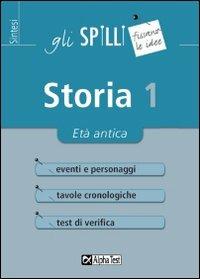 Storia. Vol. 1 - Elena Bellomo, Massimo Drago - Libro Alpha Test 2013, Gli spilli | Libraccio.it