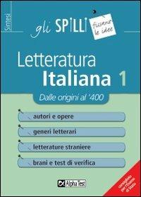 Letteratura italiana. Vol. 1: Dalle origini al '400. - Sabrina Torno, Giuseppe Vottari - Libro Alpha Test 2015, Gli spilli | Libraccio.it