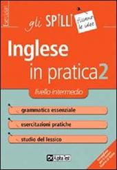 L' inglese in pratica. Vol. 2: Livello intermedio.