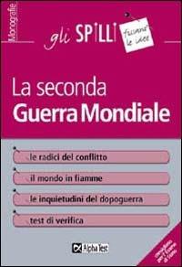La seconda guerra mondiale - Giovanni Franchi - Libro Alpha Test 2015, Gli spilli | Libraccio.it