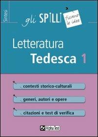 Letteratura tedesca. Vol. 1 - Elena Ratti - Libro Alpha Test 2015, Gli spilli | Libraccio.it
