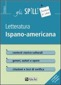Letteratura ispano-americana - Iván Fernández González - Libro Alpha Test 2015, Gli spilli | Libraccio.it