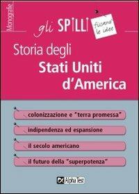 Storia degli Stati Uniti d'America - Guido Tassinari - Libro Alpha Test 2015, Gli spilli | Libraccio.it