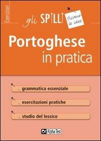 Portoghese in pratica - Marisete Manica - Libro Alpha Test 2005, Gli spilli | Libraccio.it
