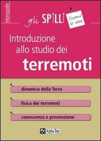 Introduzione allo studio dei terremoti - Giuseppe Tedesco - Libro Alpha Test 2015, Gli spilli | Libraccio.it