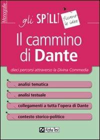 Il cammino di Dante - Giovanni Casaura - Libro Alpha Test 2015, Gli spilli | Libraccio.it